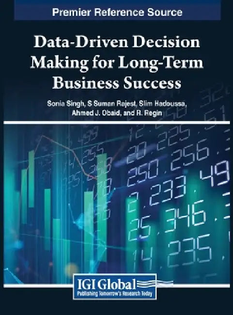 Data-Driven Decision Making for Long-Term Business Success by Sonia Singh