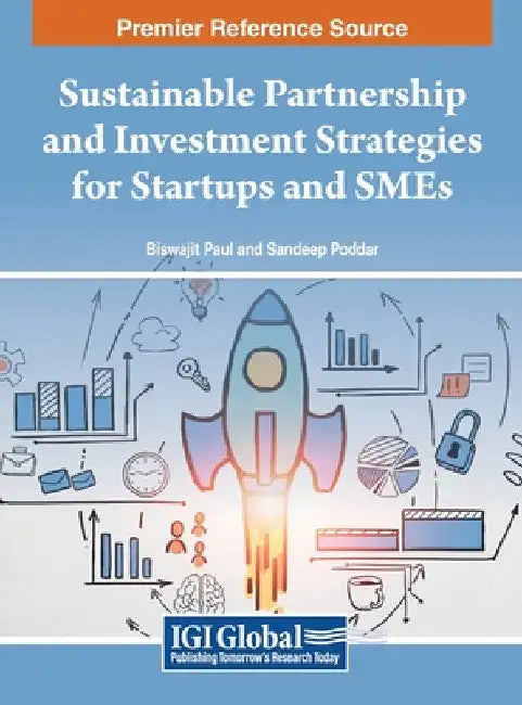 Sustainable Partnership and Investment Strategies for Startups and SMEs by Biswajit Paul