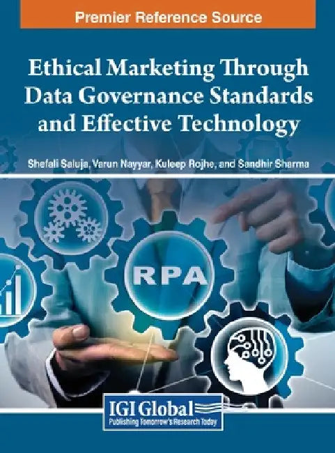 Ethical Marketing Through Data Governance Standards and Effective Technology by Shefali Saluja