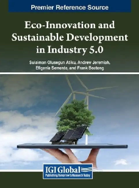 Eco-Innovation and Sustainable Development in Industry 5.0 by Sulaiman Olusegun Atiku