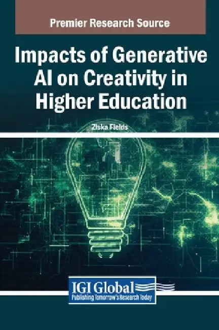 Impacts of Generative AI on Creativity in Higher Education by Ziska Fields