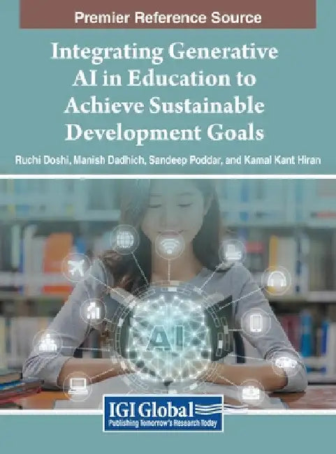 Integrating Generative AI in Education to Achieve Sustainable Development Goals by Ruchi Doshi
