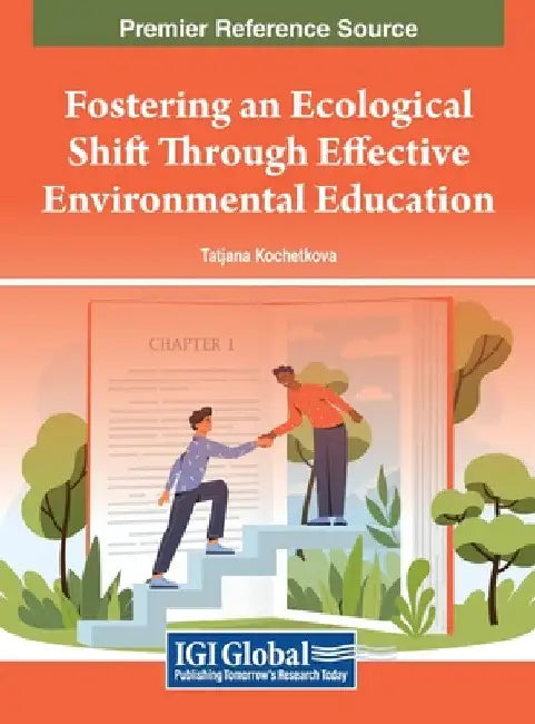Fostering an Ecological Shift Through Effective Environmental Education by Tatjana Kochetkova