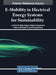 E-Mobility in Electrical Energy Systems for Sustainability by Lakshmi D