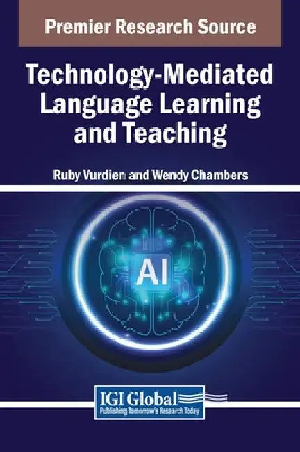 Technology-Mediated Language Learning and Teaching by Ruby Vurdien