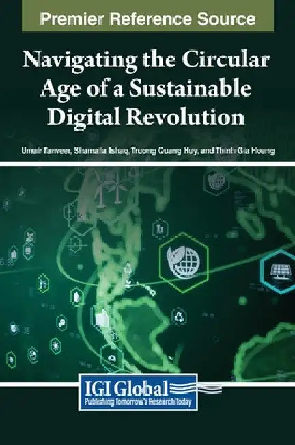 Navigating the Circular Age of a Sustainable Digital Revolution by Umair Tanveer