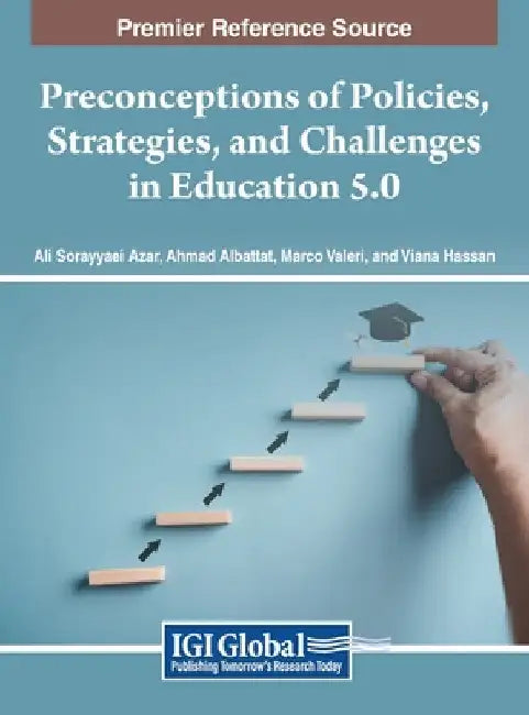 Preconceptions of Policies, Strategies, and Challenges in Education 5.0 by Ali Sorayyaei Azar