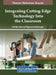 Integrating Cutting-Edge Technology Into the Classroom by Ken Nee Chee