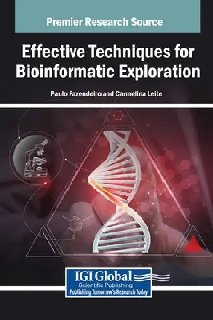 Effective Techniques for Bioinformatic Exploration by Paulo Fazendeiro