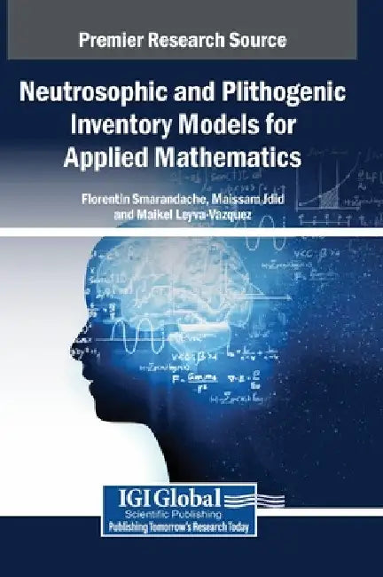 Neutrosophic and Plithogenic Inventory Models for Applied Mathematics by Florentin Smarandache
