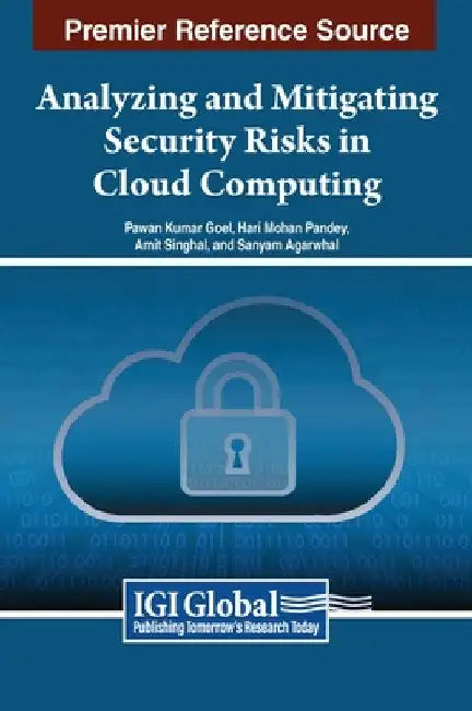 Analyzing and Mitigating Security Risks in Cloud Computing by Pawan Kumar Goel