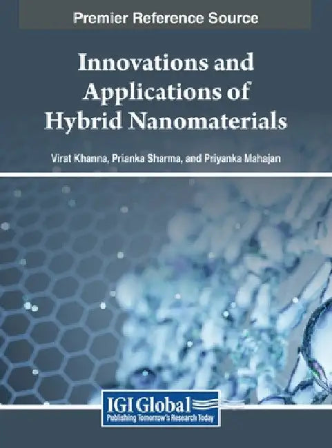 Innovations and Applications of Hybrid Nanomaterials by Virat Khanna