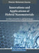 Innovations and Applications of Hybrid Nanomaterials by Virat Khanna