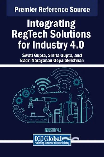 Integrating RegTech Solutions for Industry 4.0 by Swati Gupta