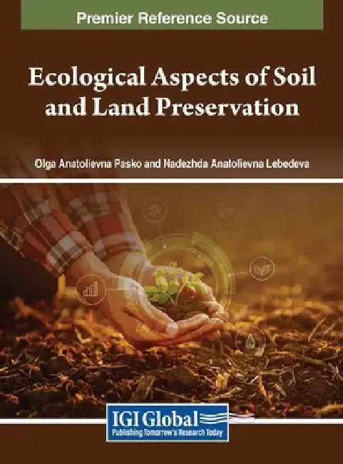 Ecological Aspects of Soil and Land Preservation by Olga Anatolievna Pasko