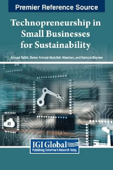 Technopreneurship in Small Businesses for Sustainability by Ahmad Rafiki
