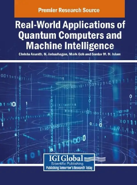 Real-World Applications of Quantum Computers and Machine Intelligence by Christo Ananth