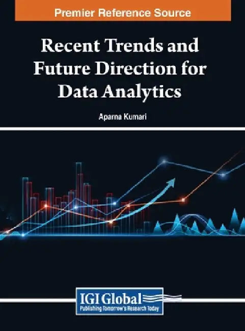 Recent Trends and Future Direction for Data Analytics by Aparna Kumari