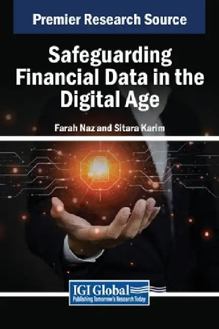 Safeguarding Financial Data in the Digital Age by Farah Naz