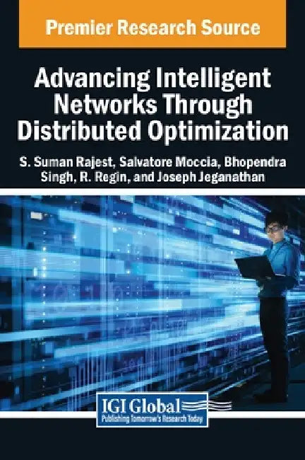 Advancing Intelligent Networks Through Distributed Optimization by S. Suman Rajest