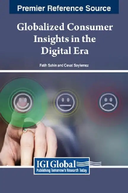 Globalized Consumer Insights in the Digital Era by Fatih Sahin