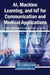 AI, Machine Learning, and IoT for Communication and Medical Applications by Altaf O. Mulani, Korhan Cengiz, Suman Lata Tripathi