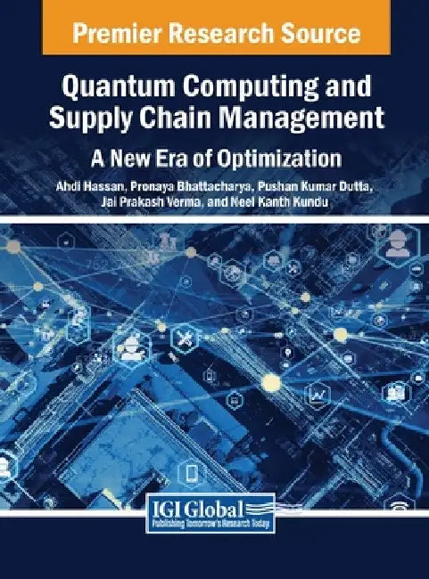 Quantum Computing and Supply Chain Management: A New Era of Optimization by Ahdi Hassan