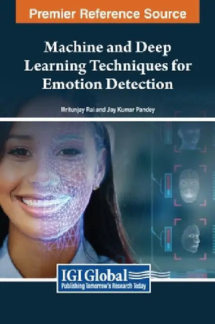 Machine and Deep Learning Techniques for Emotion Detection by Mritunjay Rai