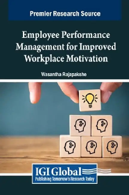 Employee Performance Management for Improved Workplace Motivation by Wasantha Rajapakshe