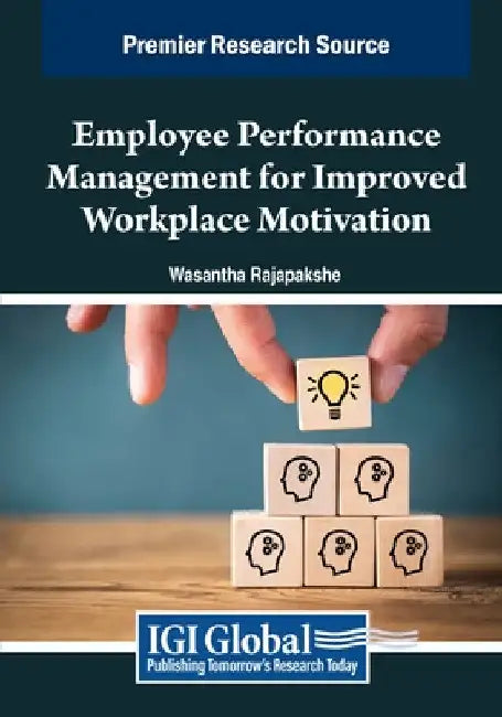 Employee Performance Management for Improved Workplace Motivation by Wasantha Rajapakshe
