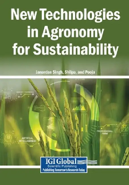 New Technologies in Agronomy for Sustainability by Janardan Singh, Shilpa, Pooja