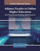 Adjunct Faculty in Online Higher Education: Best Practices for Teaching Adult Learners by Tanya McGlashing Tarbutton
