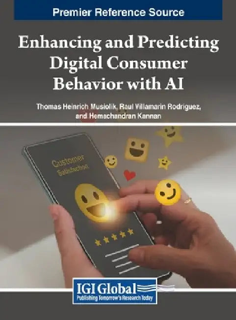 Enhancing and Predicting Digital Consumer Behavior with AI by Thomas Heinrich Musiolik