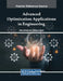 Advanced Optimization Applications in Engineering by Afaq Ahmad