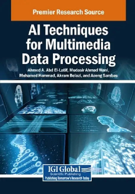 AI Techniques for Multimedia Data Processing by Ahmed A. Abd El-Latif