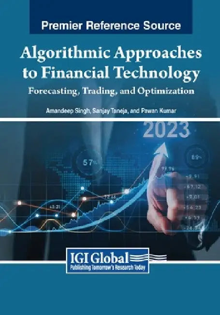 Algorithmic Approaches to Financial Technology: Forecasting, Trading, and Optimization by Amandeep Singh
