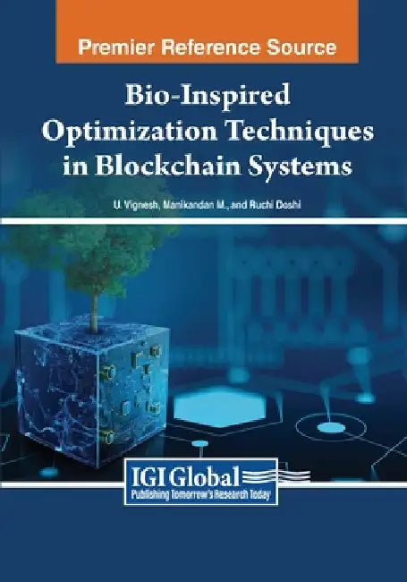 Bio-Inspired Optimization Techniques in Blockchain Systems by U. Vignesh
