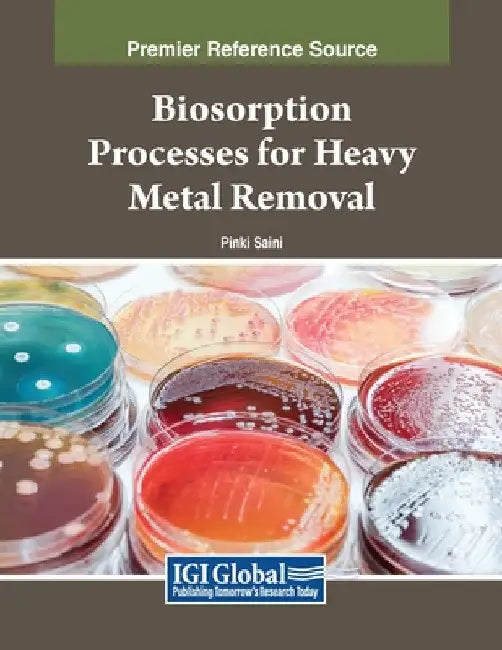 Biosorption Processes for Heavy Metal Removal by Pinki Saini
