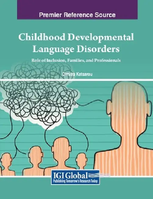 Childhood Developmental Language Disorders: Role of Inclusion, Families, and Professionals by Dimitra Katsarou