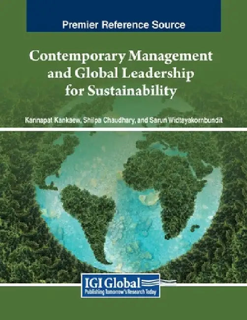 Contemporary Management and Global Leadership for Sustainability by Kannapat Kankaew