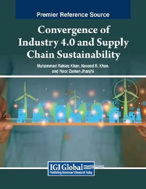 Convergence of Industry 4.0 and Supply Chain Sustainability by Muhammad Rahies Khan