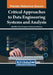 Critical Approaches to Data Engineering Systems and Analysis by Abhijit Bora