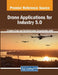Drone Applications for Industry 5.0 by Chandra Singh