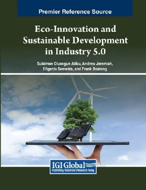 Eco-Innovation and Sustainable Development in Industry 5.0 by Sulaiman Olusegun Atiku