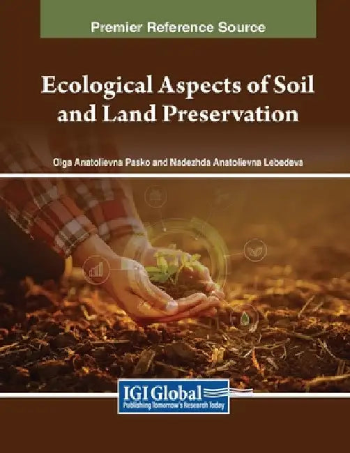 Ecological Aspects of Soil and Land Preservation by Olga Anatolievna Pasko