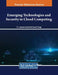 Emerging Technologies and Security in Cloud Computing by D. Lakshmi