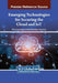 Emerging Technologies for Securing the Cloud and IoT by Amina Ahmed Nacer