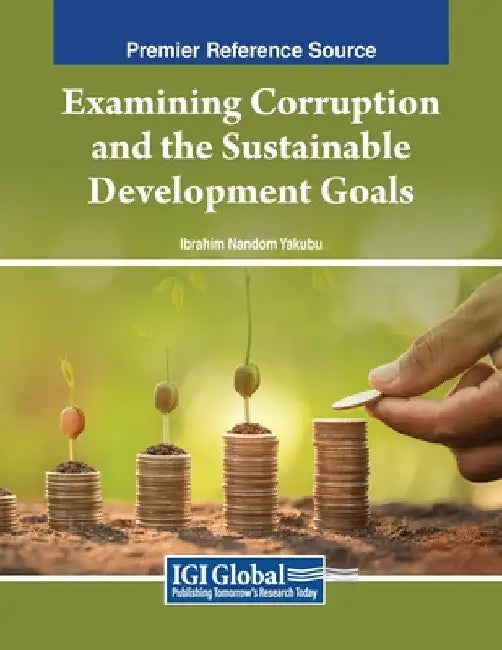 Examining Corruption and the Sustainable Development Goals by Ibrahim Nandom Yakubu
