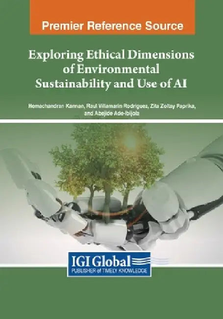 Exploring Ethical Dimensions of Environmental Sustainability and Use of AI by Hemachandran Kannan