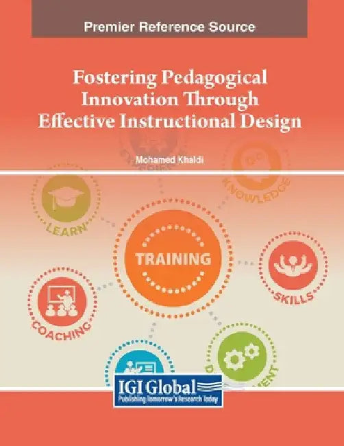 Fostering Pedagogical Innovation Through Effective Instructional Design by Mohamed Khaldi